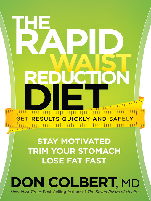 Title details for The Rapid Waist Reduction Diet by Don Colbert - Available